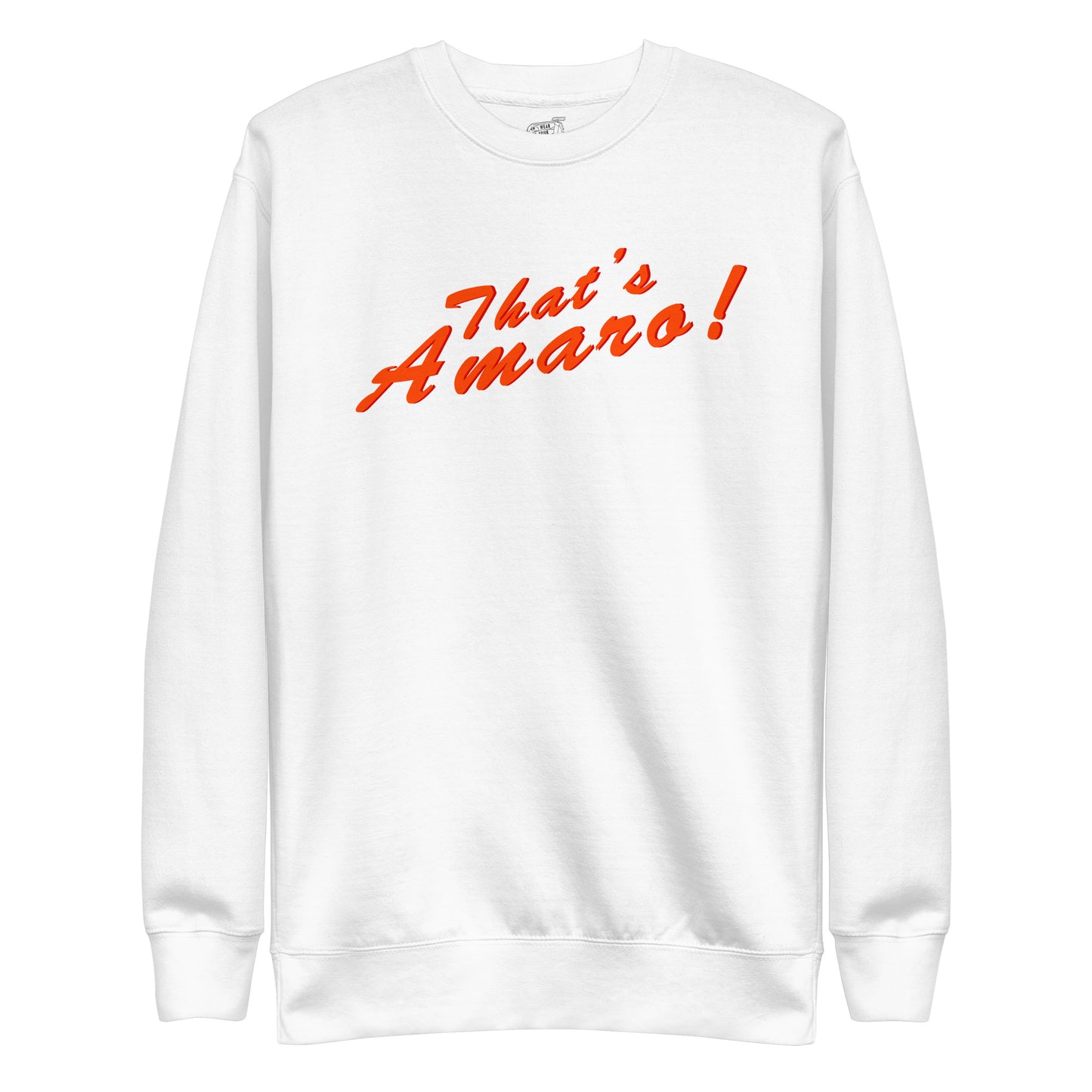 That's Amaro Sweatshirt